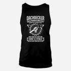 Dachdecker Ehre & Stolz Berufs Unisex TankTop, Handwerker Motiv