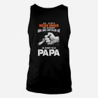 Geburtstags-Unisex TankTop für Papa, Lustige Sprüche zum Vatertag