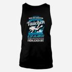 Taucher Unisex TankTop Ruhig Schüchtern – Beim Tauchen Eskaliere ich Lustiges Schwarz