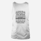 Weißes Unisex TankTop mit Spruch für Stieftöchter, Aufdruck Liebe