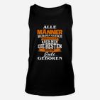 Alle Männer Juli Geboren TankTop