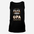 Als Papa Liebt, Als Opa Vergöttert Unisex TankTop, Witziges Herren Outfit