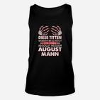 August Geburtstag Männer Unisex TankTop mit Lustigem Spruch