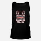 August Geburtstags-Unisex TankTop für Herren mit humorvollem Spruch