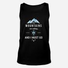 Bergabenteuer Unisex TankTop The Mountains are Calling and I Must Go in Schwarz