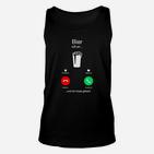 Bier-Anruf Unisex TankTop Bier ruft an... und ich muss gehen!, Lustiges Unisex TankTop