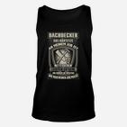 Dachdecker Spruch Unisex TankTop, Lustiges Handwerker Unisex TankTop mit Werkzeugmotiv