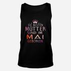 Die Bester Mutter Sind Im Mai Geboten TankTop