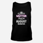 Die Höchen Mütter Sind Im August Georen TankTop