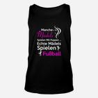 Echte Mädels Spielen Fußball TankTop