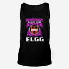 Elgg-Themen-Unisex TankTop: Schönheit kommt aus Elgg, Witziges Spruch-Unisex TankTop