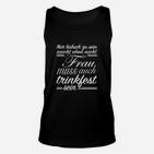 Frau Muss Auch Trinkfest Sein Unisex TankTop, Lustiges Spruch-Unisex TankTop in Schwarz