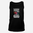 Fußballtorwart Mama Unisex TankTop, Supporter Tee für Fußballmütter