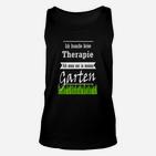 Gartentherapie Lustiges Unisex TankTop Therapie im Garten Bedarf