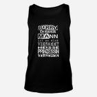 Heißer Prinzessin Vergebener Mann Unisex TankTop, Lustiges Spruch Tee