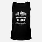 Herren Unisex TankTop Besten Hausmeister Spruch, Lustiges Unisex TankTop für Männer