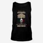 Ich Lebe in der Schweiz, Wurzeln in Mexiko Unisex TankTop, Baumwurzel-Motiv