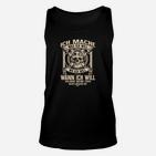 Ich Mache Was Ich Will Unisex TankTop, Lustiges Spruch-Unisex TankTop für Ehemänner