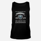 Jahrgang 1959 Legenden Unisex TankTop, Perfekt für 59. Geburtstage