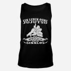 Jiu-Jitsu Unisex TankTop mit Spruch, Motivations-Unisex TankTop für Kampfsport