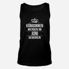 Königinnen Geburtstag Unisex TankTop Juni, Schwarz Damenmode