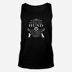 Leben ohne Hund sinnlos Unisex TankTop, Schwarzes Tee mit Spruch