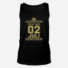 Legenden Sind Am 02 Juli Geboren TankTop