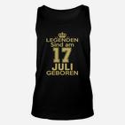 Legenden Sind Am 17 Juli Geboren TankTop