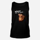 Lustiges Eichhörnchen Unisex TankTop - Nüffe? Was für Nüffe? Spruch