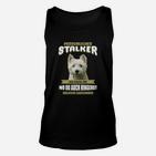 Lustiges Hunde Unisex TankTop Persönlicher Stalker, Aufdruck für Hundebesitzer