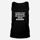 Lustiges Männer Unisex TankTop Männer ohne Bauch sind zu doof zum Essen in Schwarz