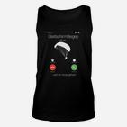 Lustiges Paragliding Unisex TankTop Gleitschirmfliegen ruft an, Muss gehen Tee