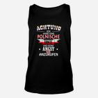 Lustiges Polnische Witze Unisex TankTop – Keine Angst vorm Anrufen