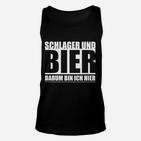 Lustiges Schlager & Bier Unisex TankTop Darum Bin Ich Hier, Partyshirt