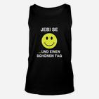 Lustiges Smiley-Unisex TankTop mit Jebi se ...und einen schönen Tag Spruch