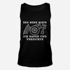 Lustiges Staubsauger Motiv Unisex TankTop Ene Mene Miste - Ich sauge und verdichte