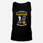 Lustiges Vater-Tochter Unisex TankTop mit Schaufel-Motiv und Spruch