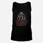 März Frau Geburtsmonat Unisex TankTop, Schwarzes Tee mit Spruch für Damen