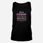 Mein Ehemann Ist Alles Was Ich TankTop