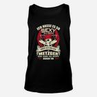 Metzger Slogan Herren Unisex TankTop: So Sexy Sein mit Totenkopf-Design