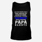 Mich-Jemand Papa Nannte TankTop