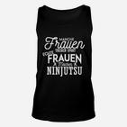 Ninjutsu Motivations-Unisex TankTop für Damen, Schwarzes mit Spruch