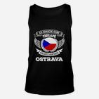 Ostrava Spruch Unisex TankTop Keine Therapie, nur Ostrava nötig