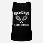 Personalisiertes Roger Tennis Unisex TankTop – Mann, Mythos, Legende