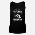 Schwarzes Skifahrer Unisex TankTop - Leg Dich niemals mit Skifahrern an, Humorvolles Design