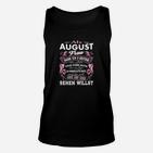 Schwarzes Unisex TankTop für August-Geborene, Lustiges Spruch Design für Frauen
