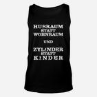 Schwarzes Unisex TankTop Hubraum statt Wohnraum, Zylinder statt Kinder