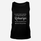 Schwarzes Unisex TankTop mit Rothaarige-Spruch, Lustiges Design für Humorvolle