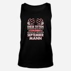 Schwarzes Unisex TankTop, September-Geburtstag & Spruch, Ideal für Geburtstagsfeier