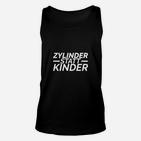 Schwarzes Unisex TankTop Zylinder statt Kinder, Auto-Fan Bekleidung